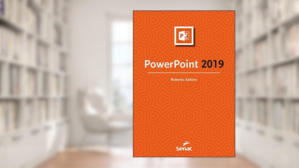 PowerPoint 2019, do autor Roberto Sabino