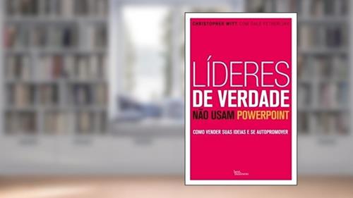 Capa de Líderes de verdade não usam PowerPoint, do autor Christopher Witt