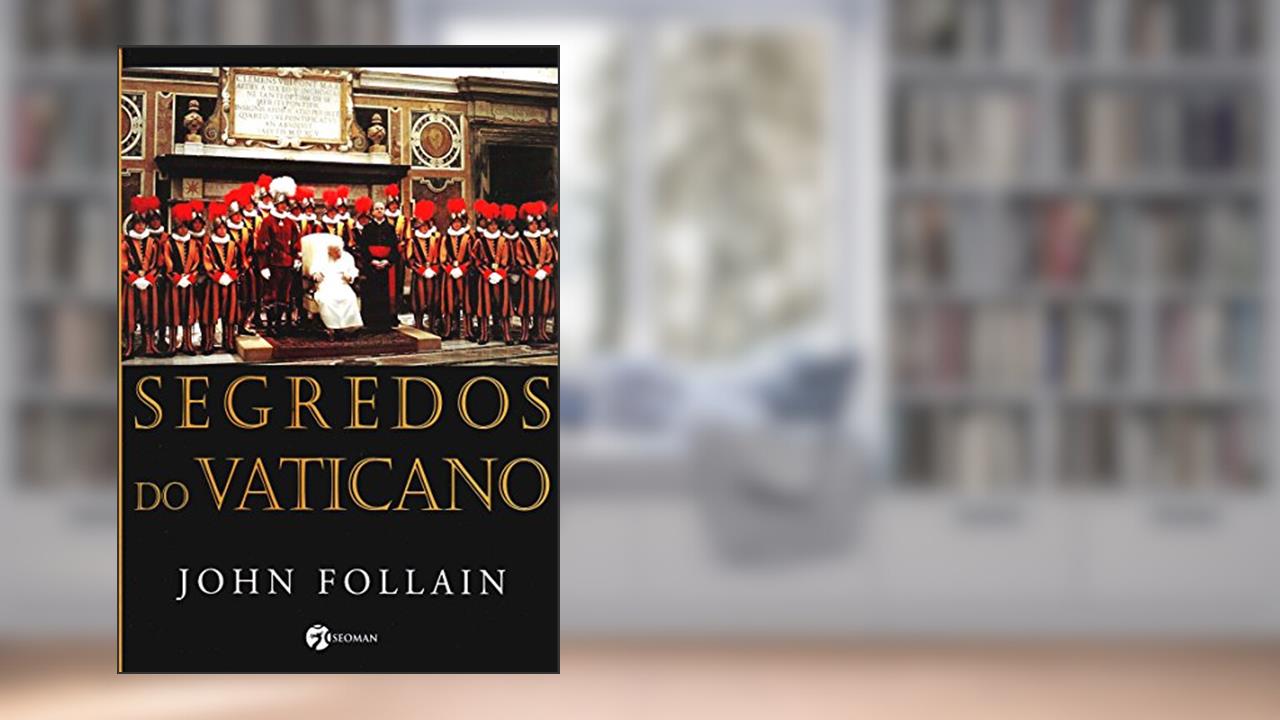 Capa de Segredos do Vaticano, do autor John Follain