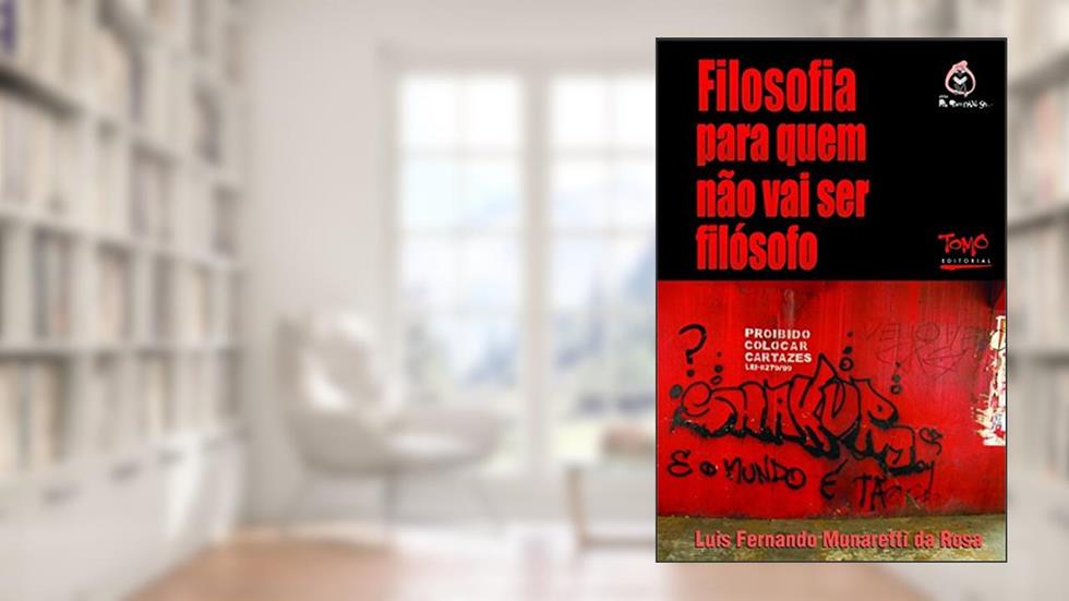 Filosofia Para Quem Não vai ser Filósofo (Volume 2), do autor Luis Fernando Munaretti da Rosa