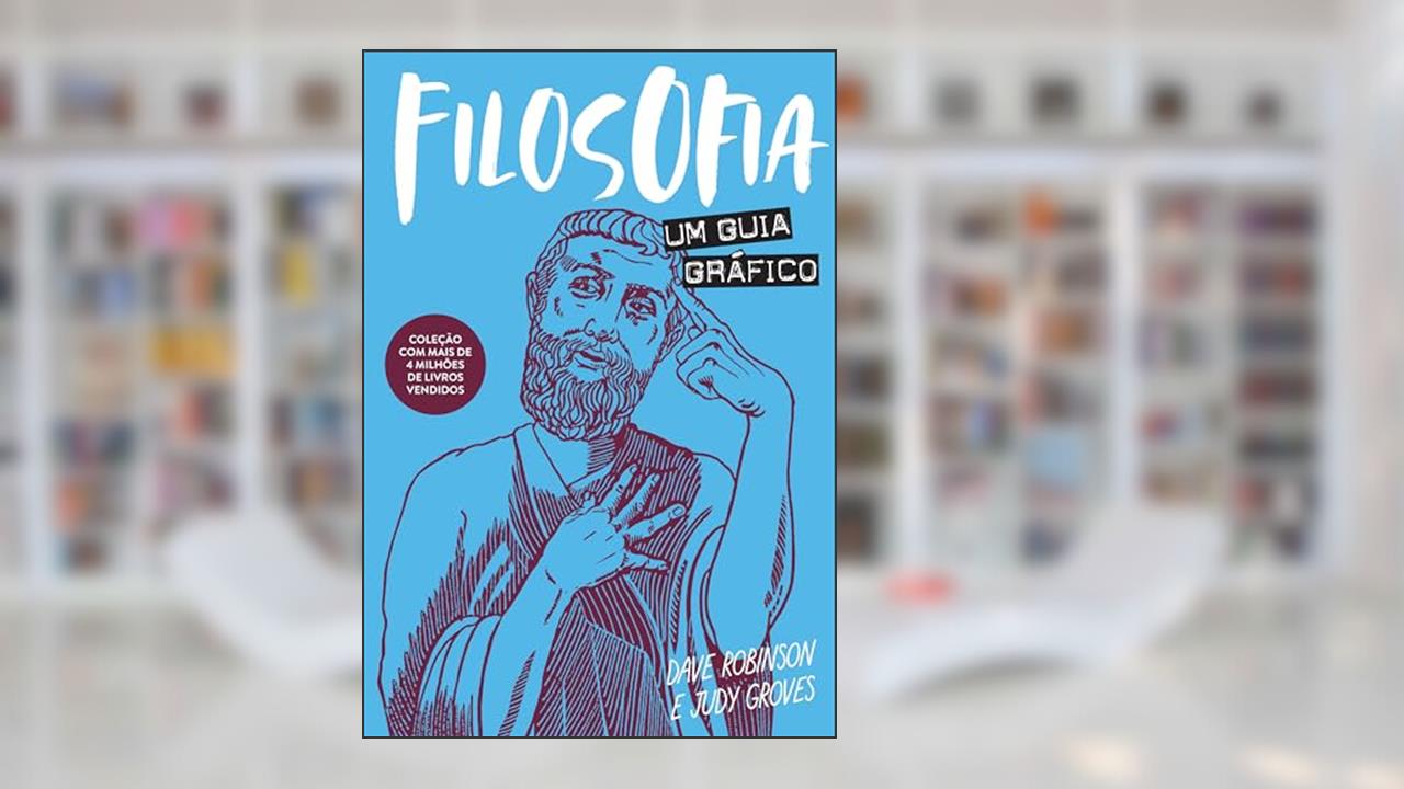 Filosofia: Um guia gráfico, do autor Dave Robinson