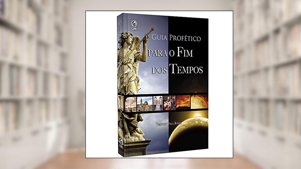 Guia profético para o fim dos tempos, do autor Timothy Paul Jones