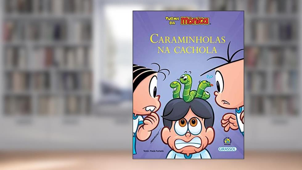 Turma da Mônica - Amor-perfeito - Caraminholas na cachola, do autor Paula Furtado