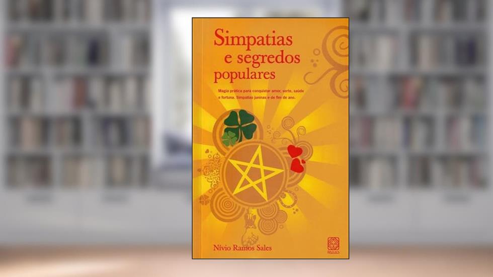 Simpatias e segredos populares, do autor Nívio Ramos Sales