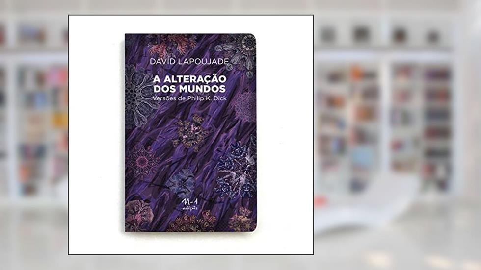 A Alteração dos mundos, do autor David Lapoujade