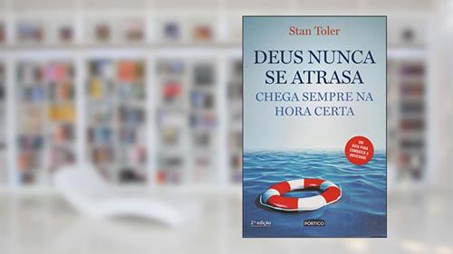 Capa de Deus nunca se atrasa, do autor Stan Toler