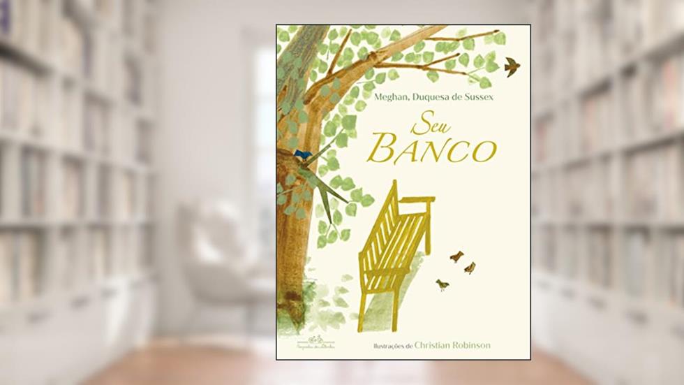 Seu banco, do autor Meghan  Duquesa de Sussex