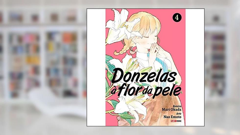 Donzelas à Flor da Pele 04, do autor Mari Okada