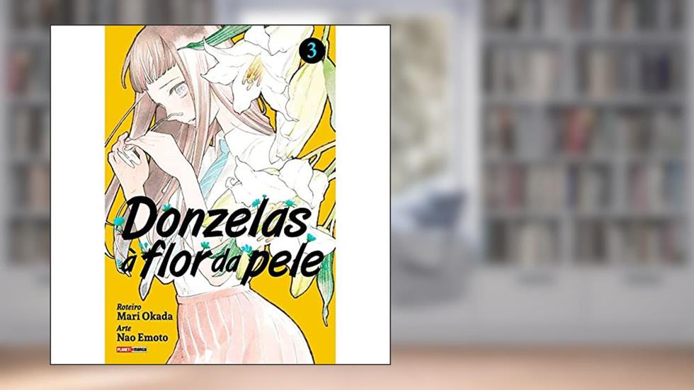 Donzelas à Flor da Pele 03, do autor Mari Okada
