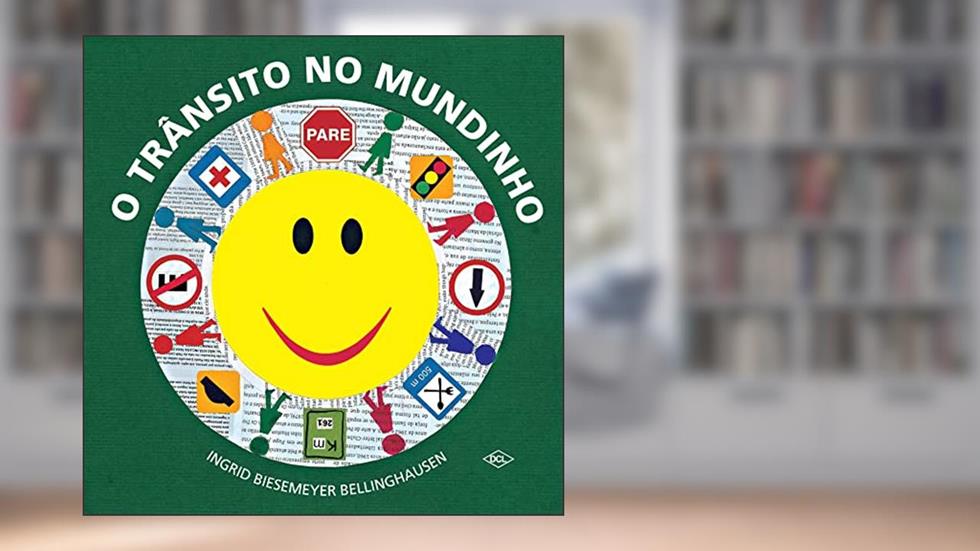O trânsito no mundinho, do autor Ingrid Biesemeyer Bellinghausen