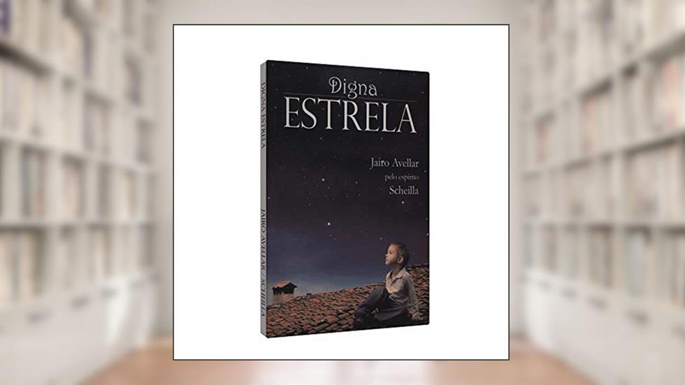 Digna Estrela, do autor Jairo Avellar; Scheilla