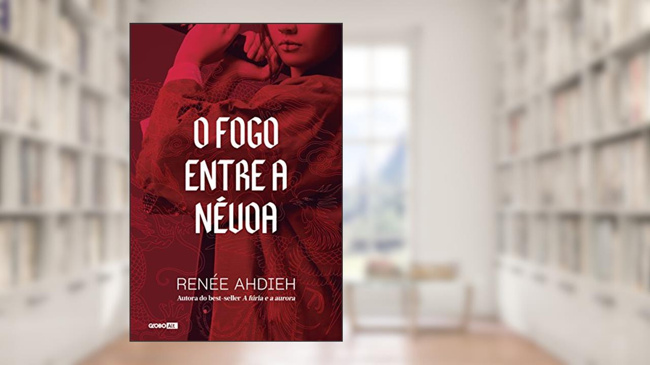 O fogo entre a névoa: 1, do autor Renée Ahdieh