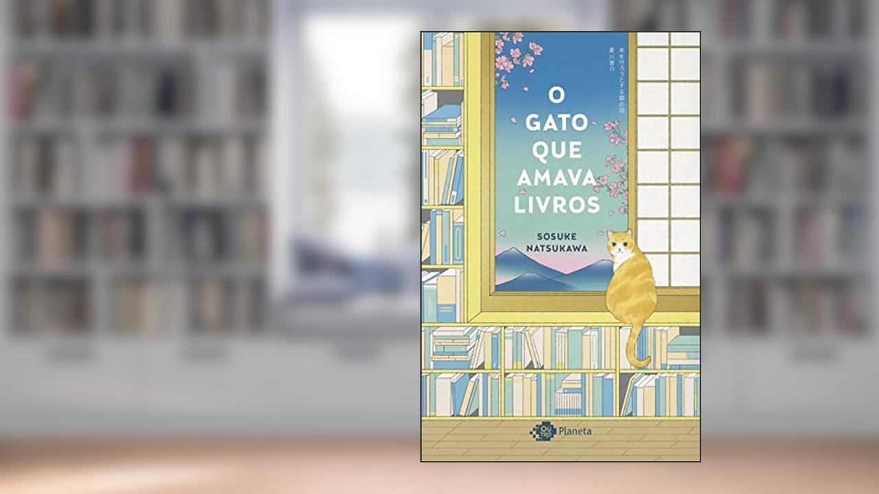O gato que amava livros, do autor Sosuke Natsukawa