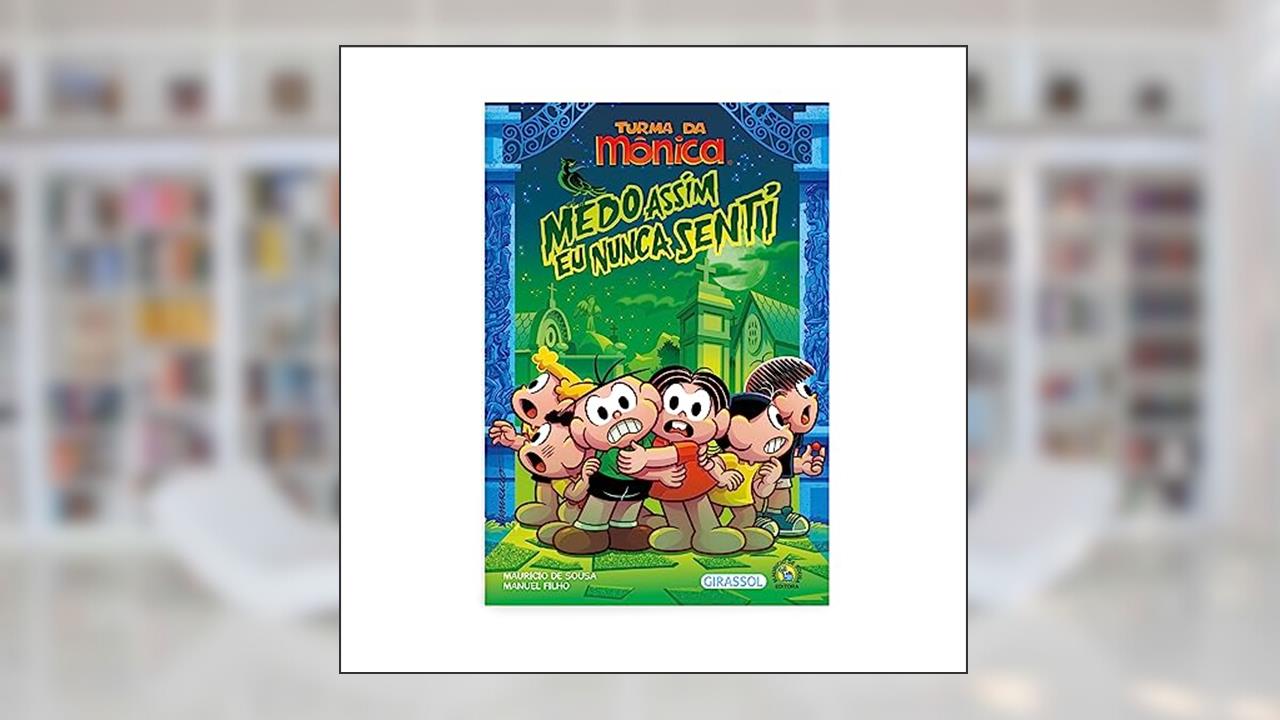 Turma da Mônica - Medo assim eu nunca senti - Capa que Brilha no Escuro, do autor Manuel Filho