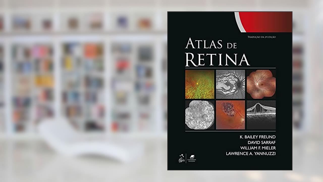 Atlas de Retina, do autor K. Bailey Lawrence Yannuzzi