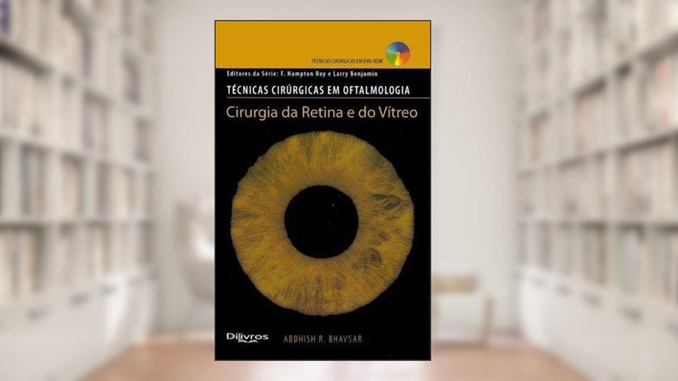 Cirurgia Da Retina E Do Vitreo, do autor Abdhish Bhavsar