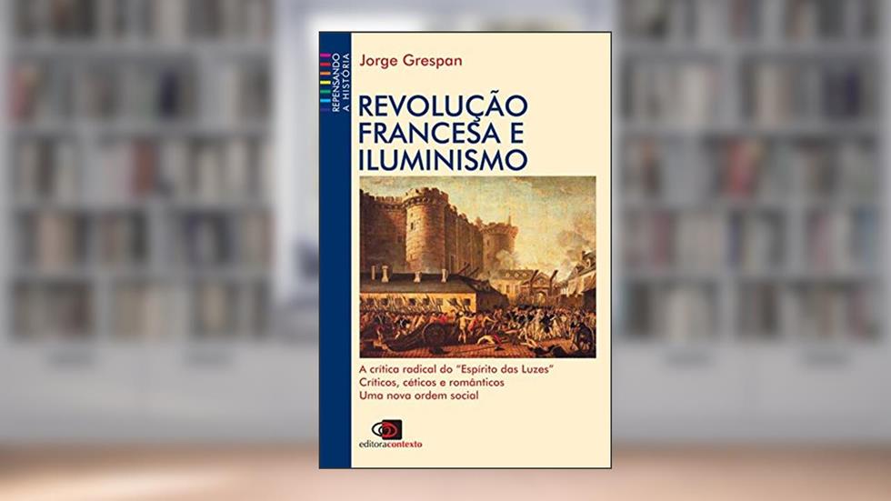 Revolução Francesa e Iluminismo, do autor Jorge Grespan