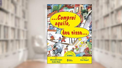 Capa de Comprei aquilo, deu nisso..., do autor Alexandra Lopes; André Mota