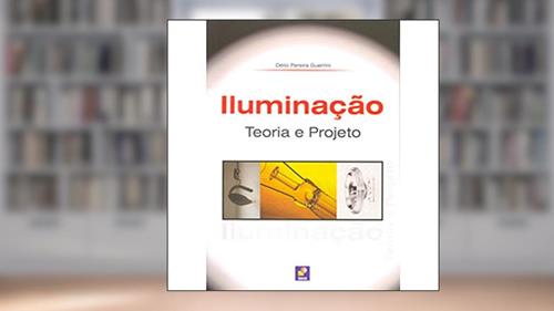 Capa de Iluminação: Teoria e projeto, do autor Délio Pereira Guerrini