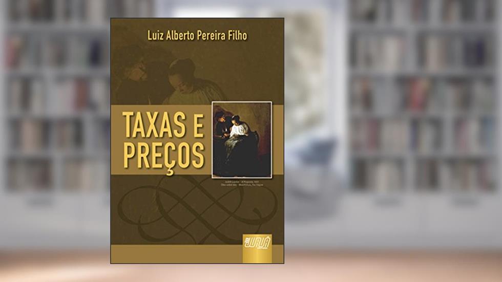 Taxas e Preços, do autor Luiz Alberto Pereira Filho