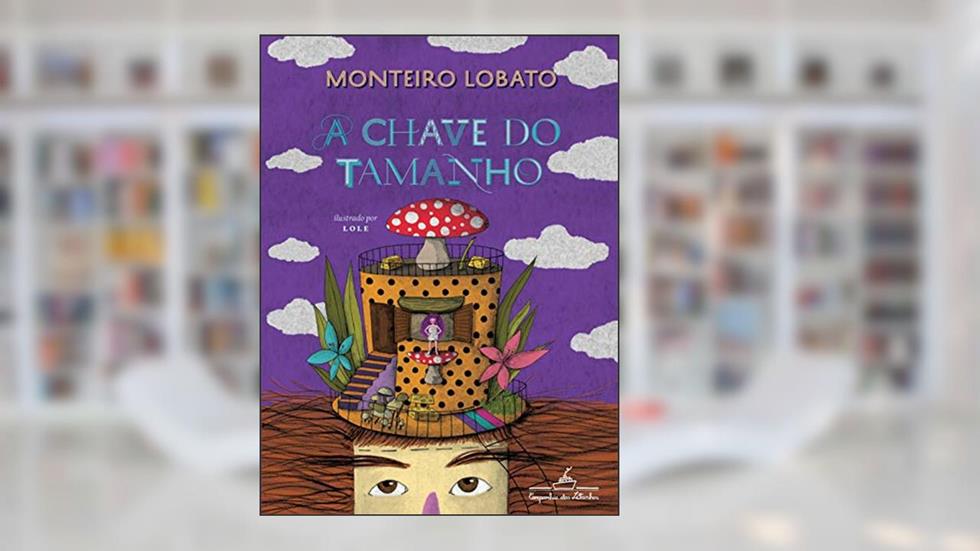 A chave do tamanho (edição de luxo), do autor Monteiro Lobato