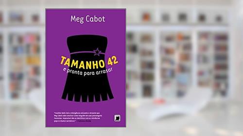 Capa de Tamanho 42 e pronta para arrasar (Vol. 4 Heather Wells), do autor Meg Cabot