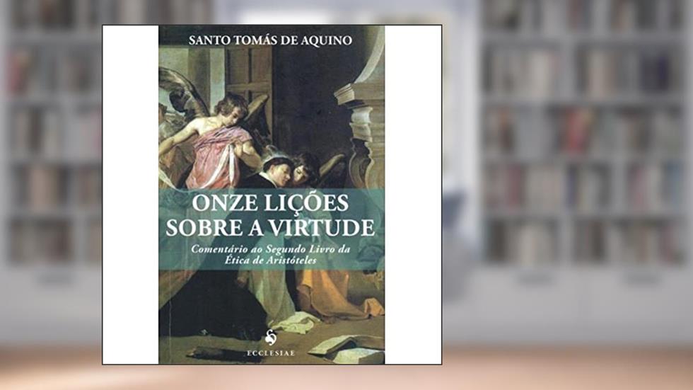 Onze Lições Sobre a Virtude, do autor Tomás de Aquino