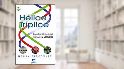 Capa de Hélice Tríplice, do autor Henry Etzkowitz