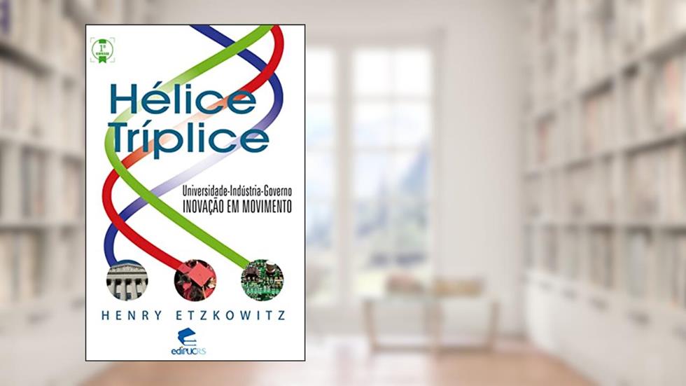 Hélice Tríplice, do autor Henry Etzkowitz
