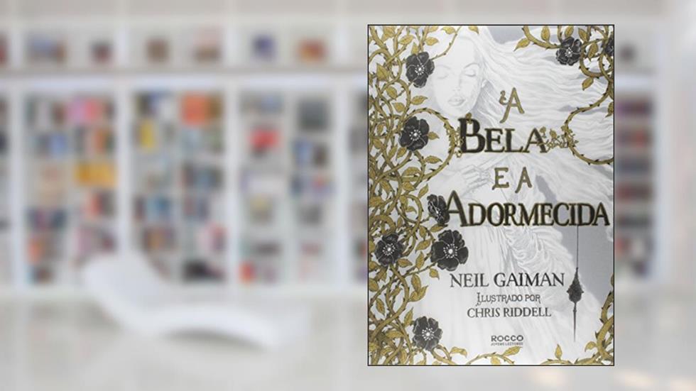 A bela e a adormecida, do autor Neil Gaiman