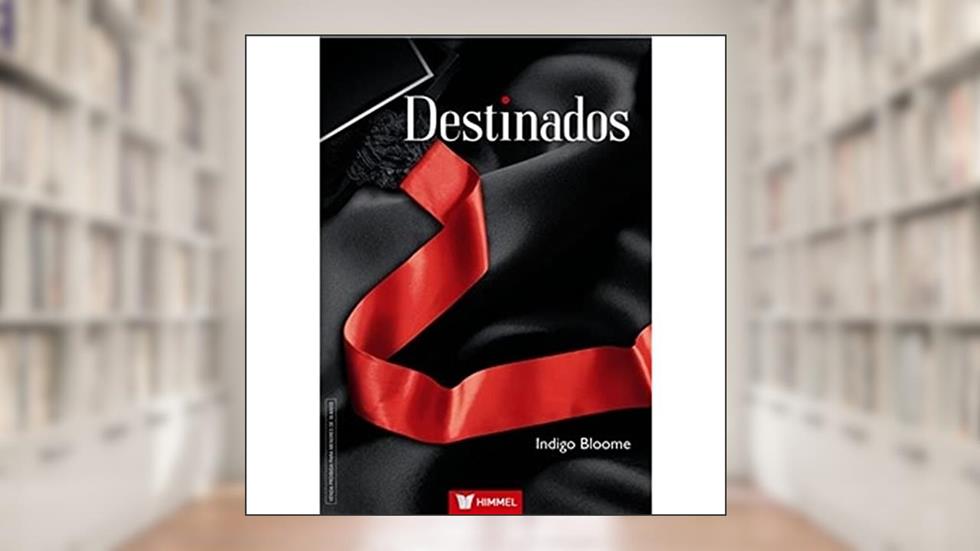 Destinados - Livro 01, do autor Indigo Bloome