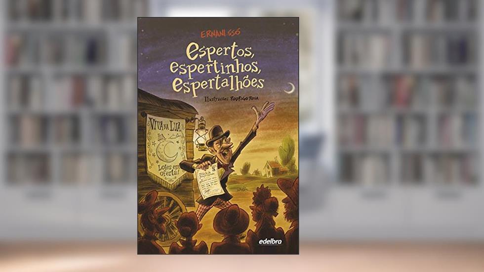 Espertos, espertinhos, espertalhões, do autor Ernani Ssó