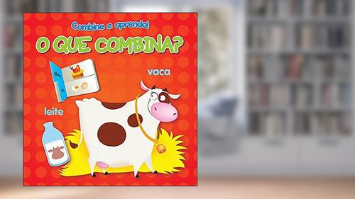 Capa de O que combina? : Combine e aprenda!, do autor Yoyo Books