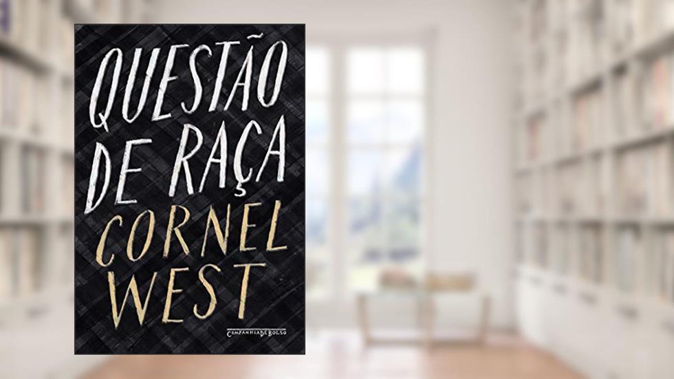 Questão de raça, do autor Cornel West
