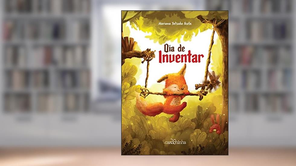 Dia de inventar, do autor Mariana Yatsuda Ikuta