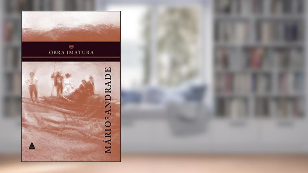 Obra imatura, do autor Mário De Andrade