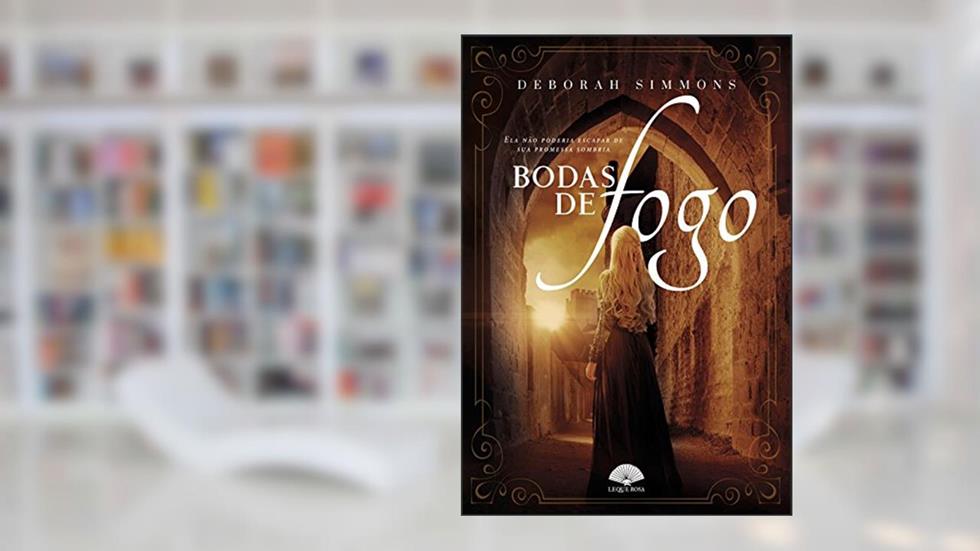 Bodas de Fogo - Volume 1, do autor Deborah Simmons