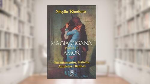 Capa de Magia Cigana Para O Amor, do autor Sibylla Rhudana