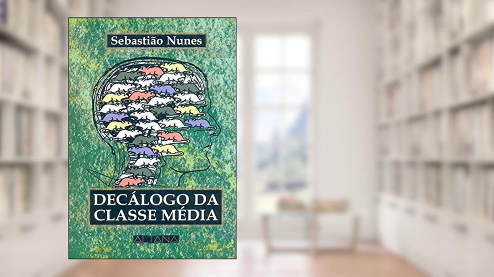 Decalogo da Classe Média, do autor Sebastiao Nunes