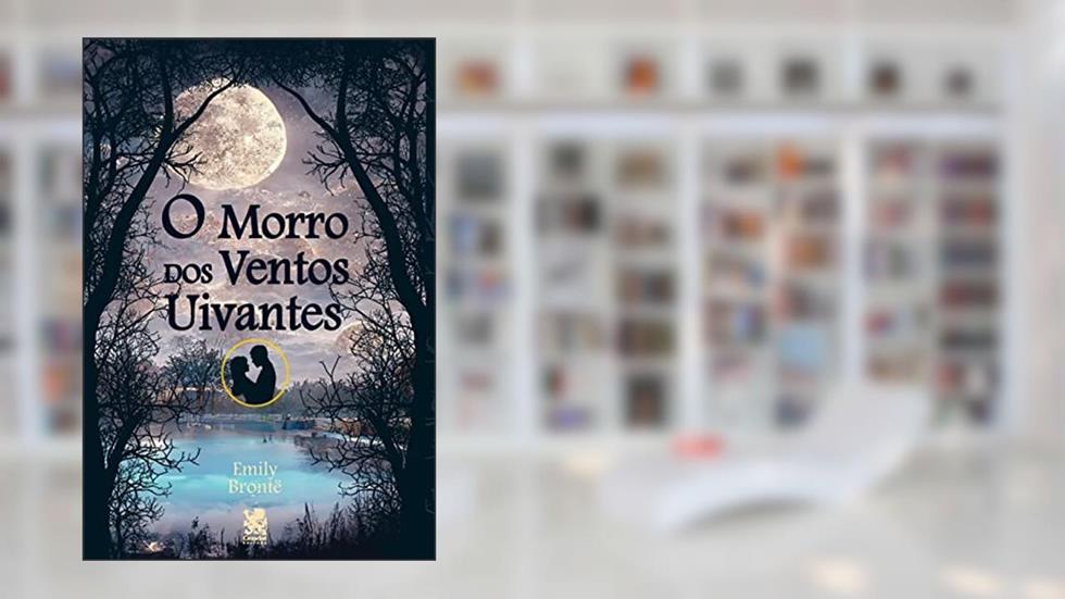 O Morro dos Ventos Uivantes: Capa especial + marcador de páginas, do autor Emily Brontë