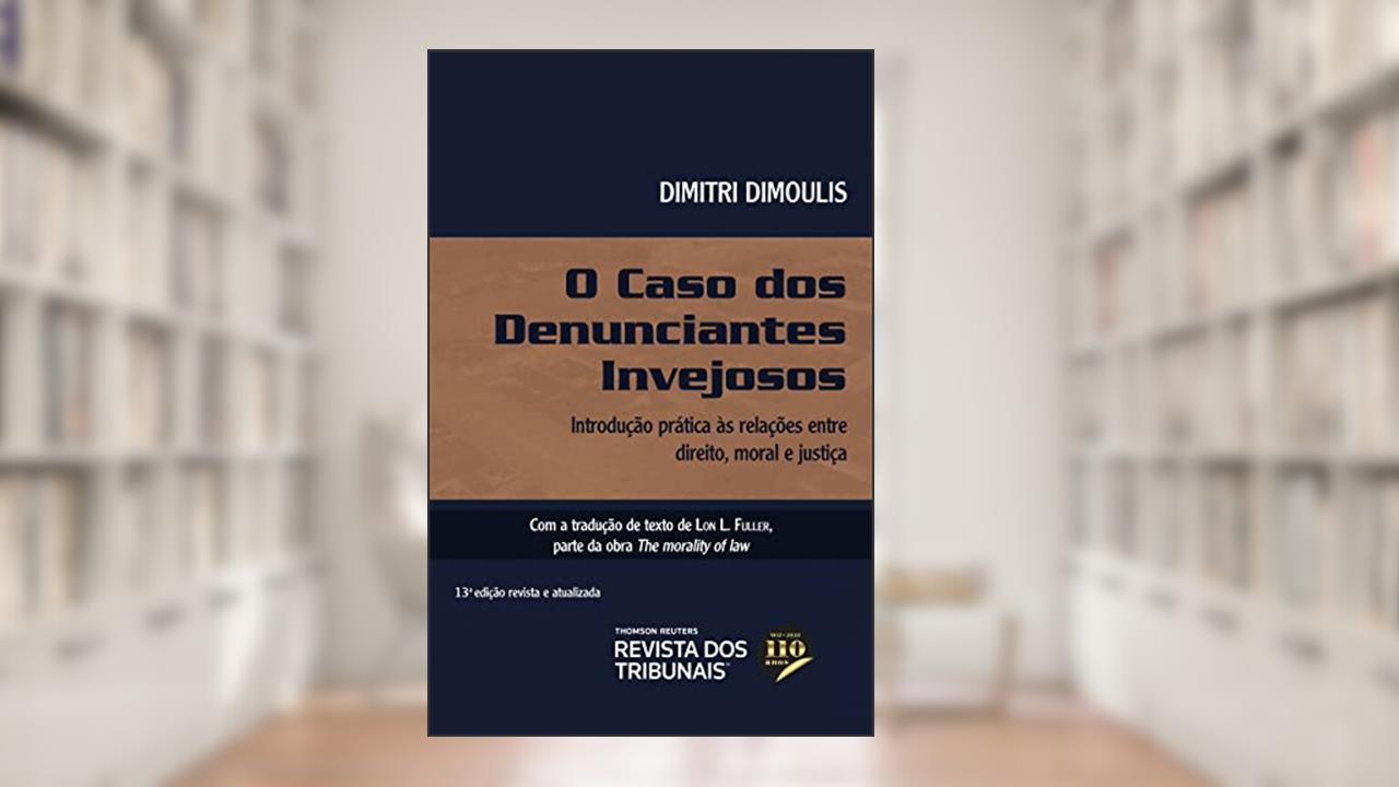 O Caso dos Denunciantes Invejosos 13º edição, do autor Dimitri Dimoulis