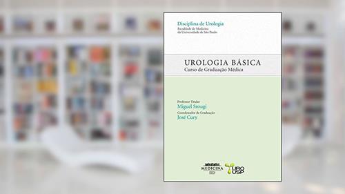 Capa de Urologia básica: Curso de graduação médica, do autor José Srougi  Miguel   Cury
