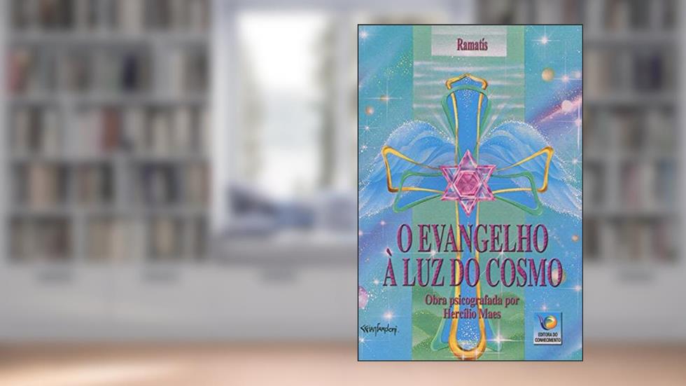 O Evangelho à Luz Do Cosmo, do autor Ramatís; Hercílio Maes