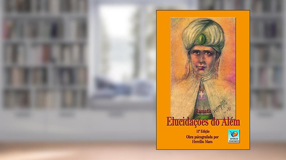 Elucidações Do Além, do autor Ramatís; Hercílio Maes