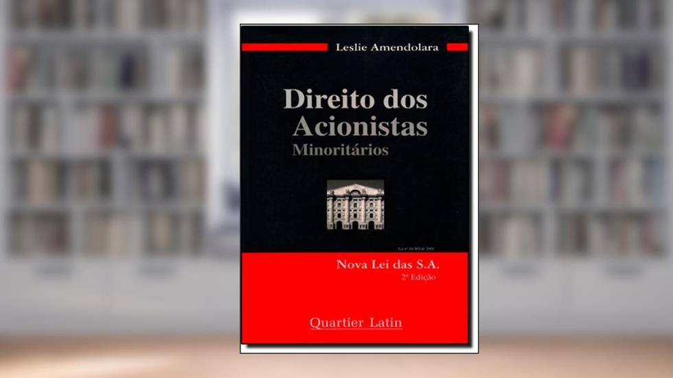 Direito dos Acionistas Minoritários, do autor Leslie Amendolara