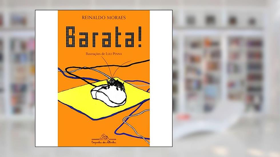 Barata!, do autor Reinaldo Moraes
