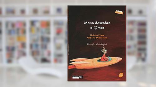 Capa de Mano descobre o amor, do autor Gilberto Dimenstein; Loisa Prieto