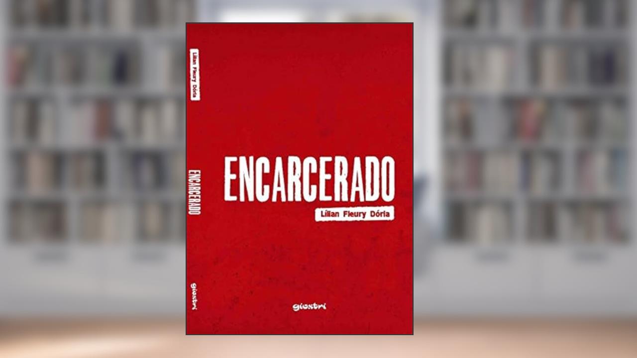 Encarcerado, do autor Lílian Fleury Dória