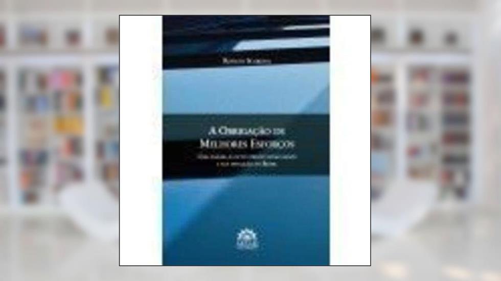 A Obrigação de Melhores Esforços, do autor Renato Scardoa