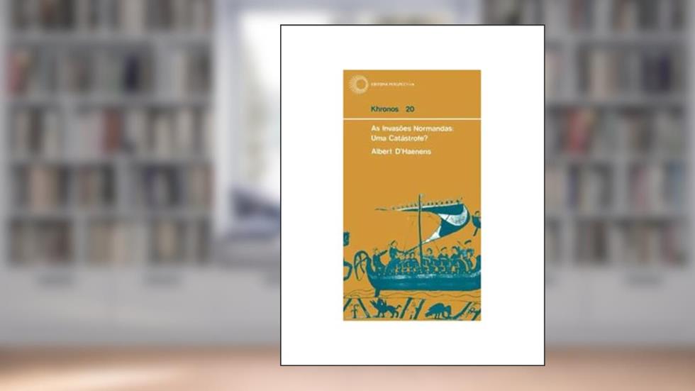 As invasões normandas: uma catástrofe?, do autor Albert D. Haenens